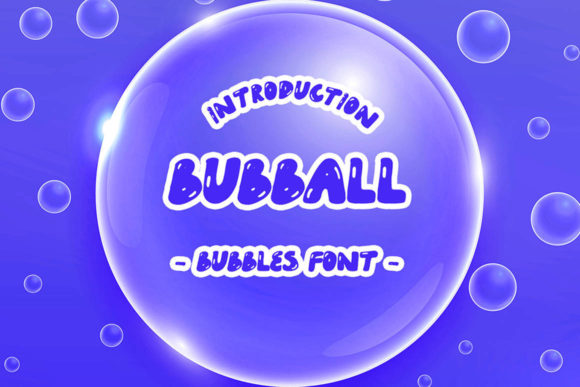 Bubball: A Cute and Bubbly Display Font for Web Designers