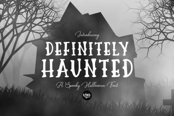Definitely Haunted: The Essential Display Font for Halloween Graphics