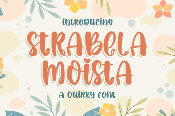 Strabela Moista: A Cheerful Font for Small Business Branding